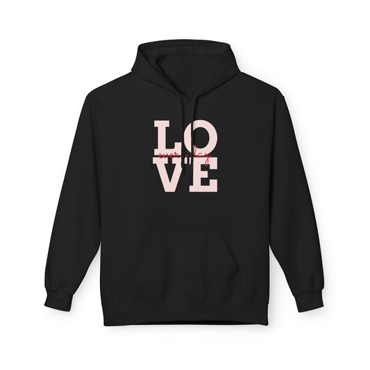 Every Day Love Hoodie | Cozy Unisex Fleece Sweatshirt, Perfect Gift, Valentine's Day, Love Quotes Apparel, Casual Wear